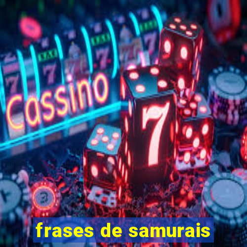 frases de samurais